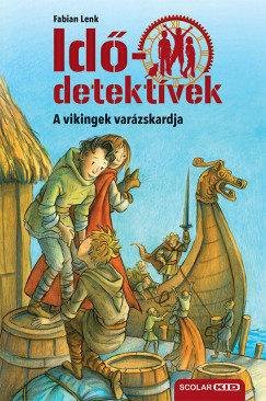 A vikingek varázskardja - Idődetektívek 3. - puha kötés
