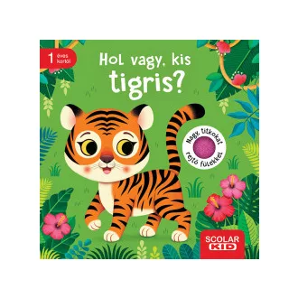 Hol vagy, kis tigris?