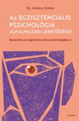 Kőváry Zoltán - Az egzisztenciális pszichológia alkalmazási lehetőségei