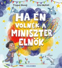 Ha én volnék a miniszterelnök