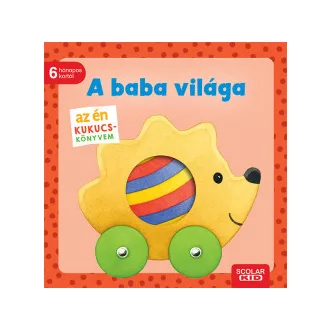 Az én kukucs-könyvem - A baba világa