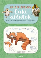 Justine Lecouffe - Rajz 10 lépésben - Cuki állatok