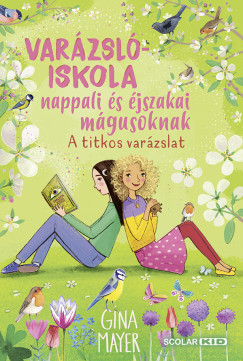 Varázslóiskola nappali és éjszakai mágusoknak 4. - A titkos varázslat