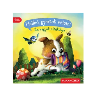 Halihó, gyertek velem! - Én vagyok a kiskutya