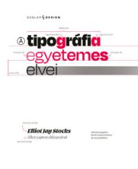 Elliot Jay Stocks - A tipográfia egyetemes elvei - 100 kulcsfogalom betűk kiválasztásához és használatához