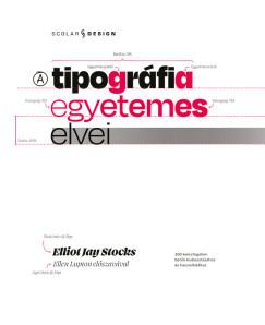 Elliot Jay Stocks - A tipográfia egyetemes elvei - 100 kulcsfogalom betűk kiválasztásához és használatához