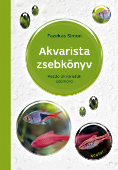 Fazekas Simon - Akvarista zsebkönyv