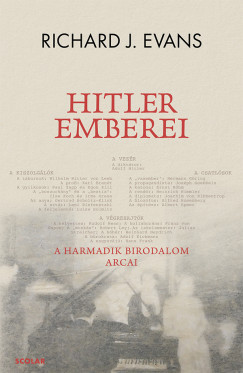 Richard J. Evans - Hitler emberei - A Harmadik Birodalom arcai