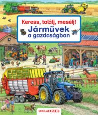 Susanne Gernhäuser - Keress, találj, mesélj! - Járművek a gazdaságban
