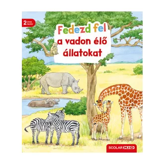 Bea Zorell - Fedezd fel a vadon élő állatokat