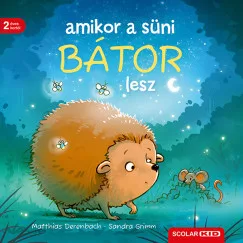 Sandra Grimm - Amikor a süni bátor lesz