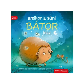 Sandra Grimm - Amikor a süni bátor lesz