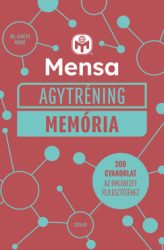 Dr. Gareth Moore - Mensa Agytréning - Memória - 200 gyakorlat az emlékezet fejlesztéséhez