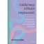 Richard Gilpin - Találd meg a kiutat - Depresszió - Hatékony megoldás az örömteli élethez
