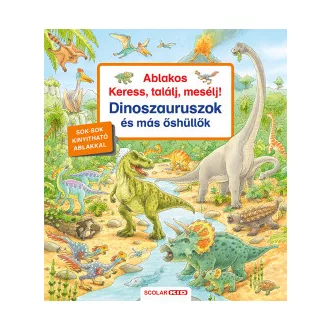 Peter Nieländer - Ablakos Keress, találj, mesélj! Dinoszauruszok