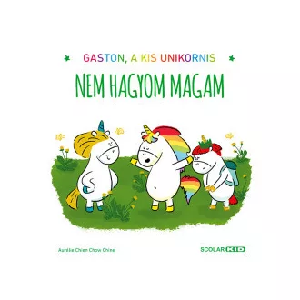 Aurélie Chien Chow Chine - Nem hagyom magam - Gaston, a kis unikornis