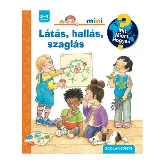 Constanza Droop - Látás, hallás, szaglás - Mit? Miért? Hogyan? Mini 79.