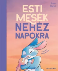 Scott Stuart - Esti mesék nehéz napokra