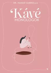 Kávémonológok