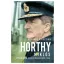 Horthy Miklós - A kormányzó és felelőssége 1920-1944