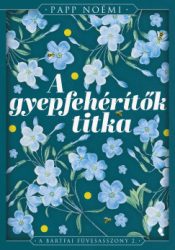   A gyepfehérítők titka - A bártfai füvesasszony 2. - Éldekorált