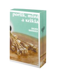 Bauer Barbara - Porlik, mint a szikla - Éldekorált