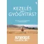 Szendi Gábor - Kezelés vagy gyógyítás?