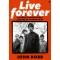John Robb - Live Forever - Az Oasis felemelkedése, bukása és feltámadása