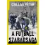 Csillag Péter - A futball szabadsága