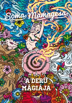 Soma Mamagésa - A derű mágiája