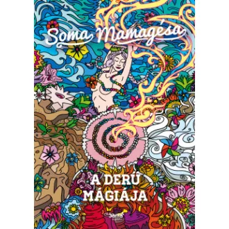 Soma Mamagésa - A derű mágiája