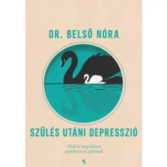 Dr. Belső Nóra - Szülés utáni depresszió - Új kiadás
