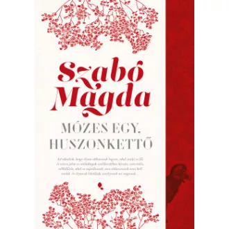 Szabó Magda - Mózes egy, huszonkettő