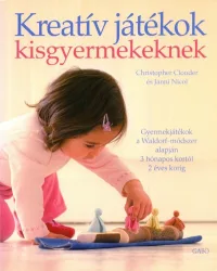 Kreatív játékok kisgyermekeknek