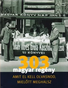 303 magyar regény amit el kell olvasnod, mielőtt meghalsz