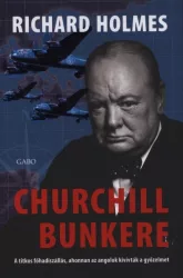   Churchill bunkere - A titkos főhadiszállás, ahonnan az angolok kivívták a győzelmet
