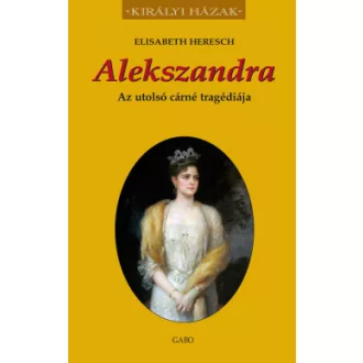 Alekszandra - Az utolsó cárné tragédiája