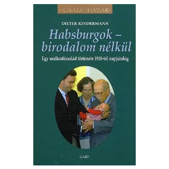Habsburgok - birodalom nélkül