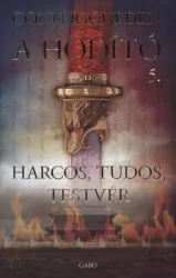 Harcos, tudós, testvér - A Hódító 5.