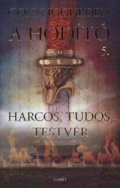 Harcos, tudós, testvér - A Hódító 5.