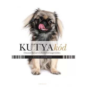   Kutyakód - Útmutató kutyád viselkedésének megértéséhez