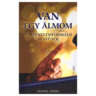 Van egy álmom - Történelemformáló beszédek
