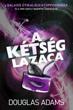 A kétség lazaca - Egy utolsó stoppolás a galaxisban
