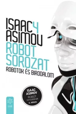 Robotok és birodalom - Robot sorozat 4.