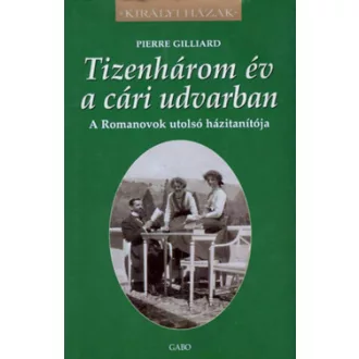 Tizenhárom év a cári udvarban