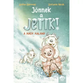 Stefan Gemmel - Stefanie Reich - Jönnek a jetik! - A nagy kaland
