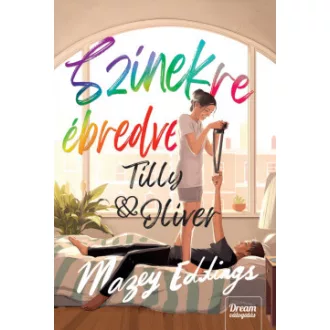 Mazey Eddings - Színekre ébredve - Tilly & Oliver