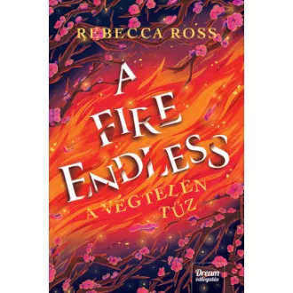 Rebecca Ross - A Fire Endless - A végtelen tűz
