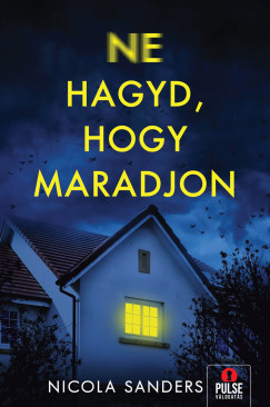 Nicola Sanders - Ne hagyd, hogy maradjon