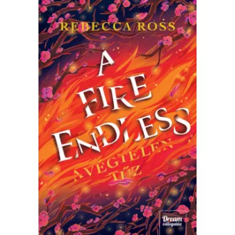 Rebecca Ross - A Fire Endless - A végtelen tűz - Éldekorált